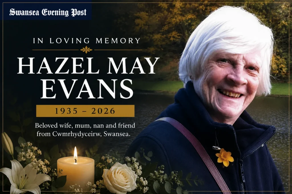 Hazel May Evans Obituary: Beloved Swansea Mum and Nan Dies Aged 90 Latest Death Notice of Swansea