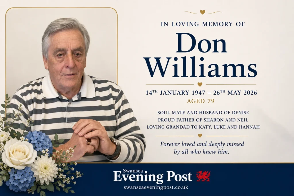 Don Williams Obituary: Swansea Family Pays Tribute to Beloved Husband, Dad and Grandad Latest Don Williams obituary of Swansea