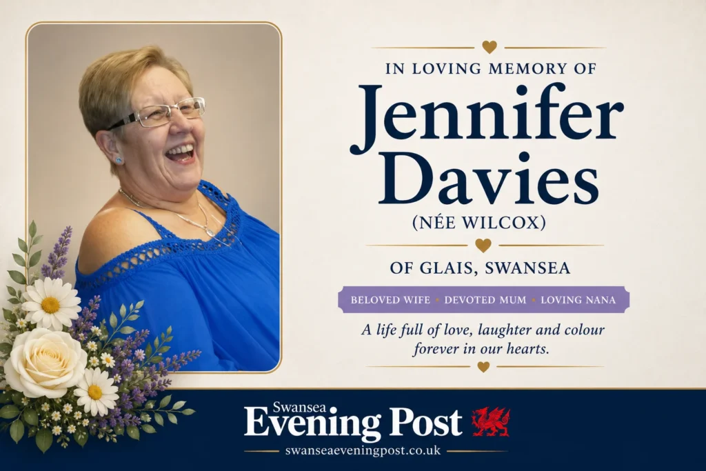 Jennifer Davies Obituary: Glais Family Pays Tribute to Beloved Wife, Mum and Nana Latest Jennifer Davies obituary of Glais, Swansea