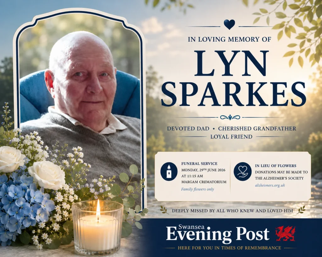 Lyn Sparkes Obituary: Aberdulais and Cilfrew Remember a Devoted Dad and Lifelong Friend Latest Lyn Sparkes Obituary of Swansea