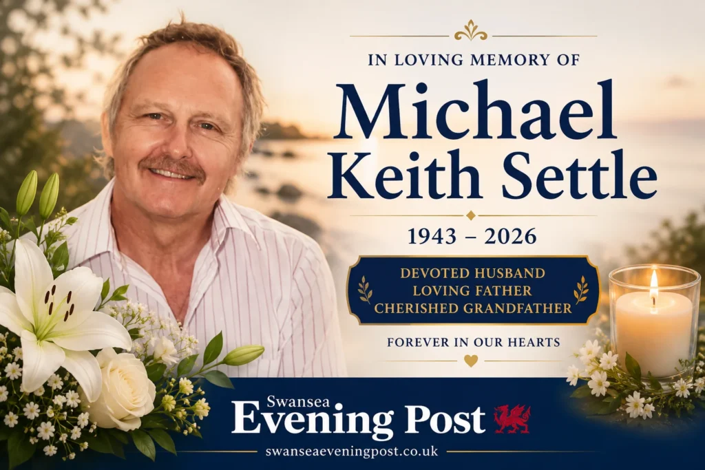 Latest death notice of Michael Keith Settle Gorseinon, Swansea