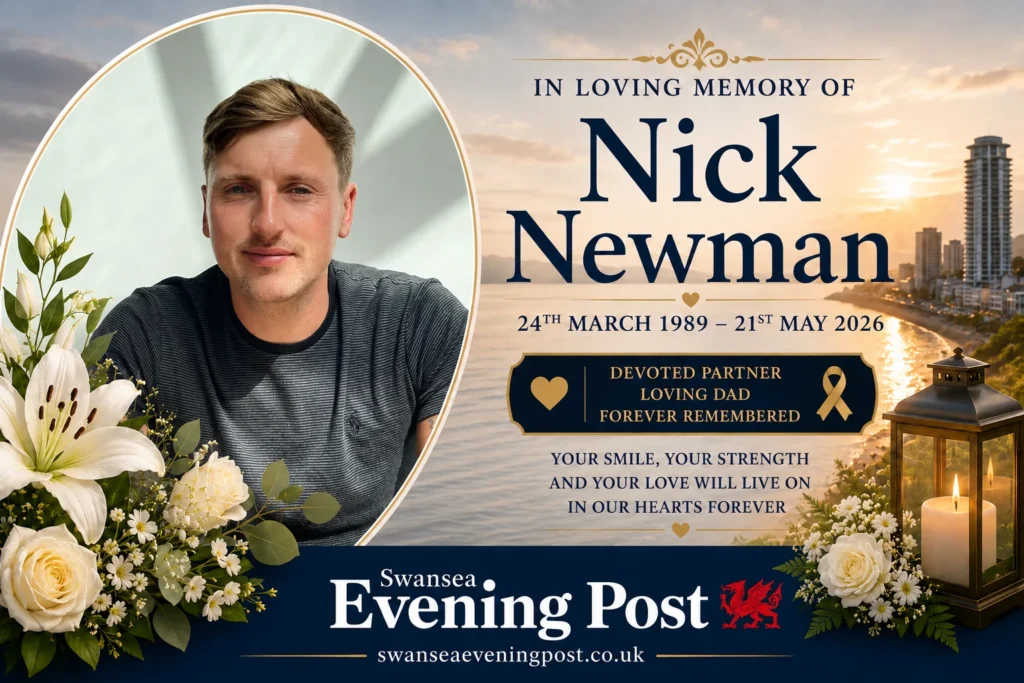 Nick Newman Obituary: Swansea Family Pays Tribute to Beloved Dad and Partner, Aged 37 latest obituary of swansea